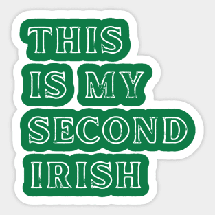 This Is My Second Irish Sticker